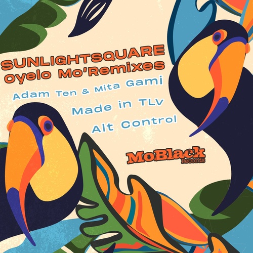 Sunlightsquare - Oyelo Mo'Remixes [MBR438]